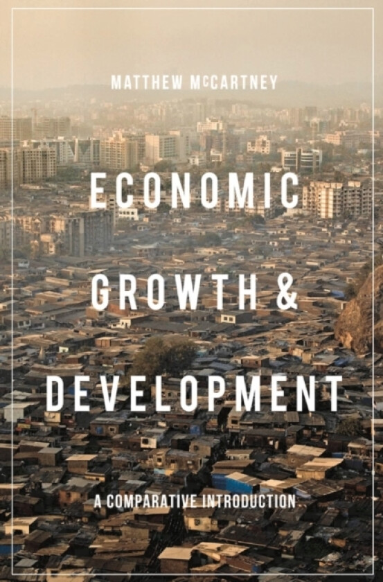 Economic Growth and Development av Matthew McCartney (Hardcover)