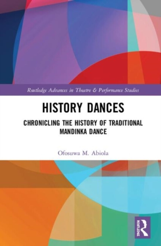 History Dances av Ofosuwa M. Abiola (Hardcover)