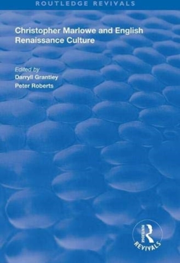 Christopher Marlowe and English Renaissance Culture av Darryll Grantley, Peter Roberts (Hardcover)