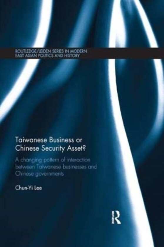 Taiwanese Business or Chinese Security Asset av Chun-Yi Lee (Paperback)