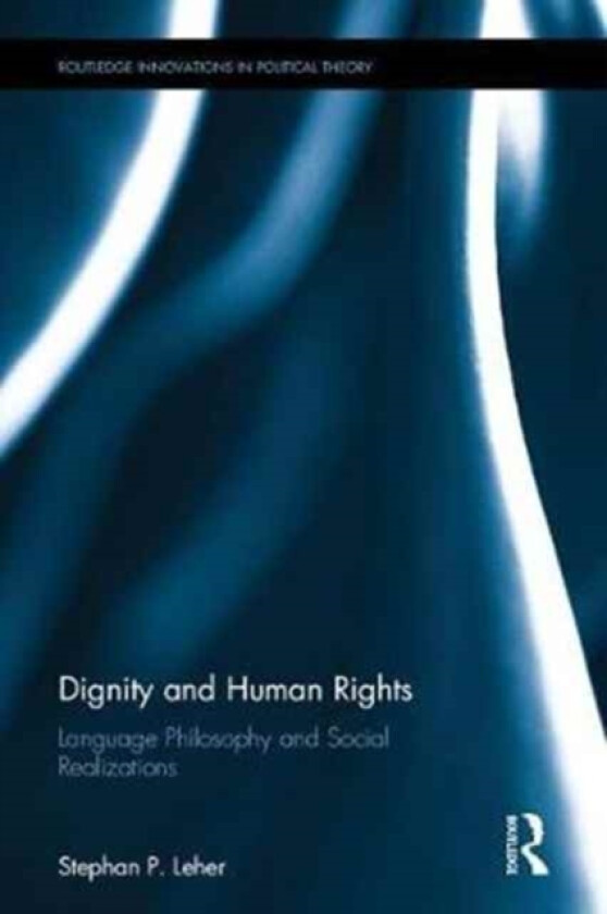 Dignity and Human Rights av Stephan P. Leher (Hardcover)