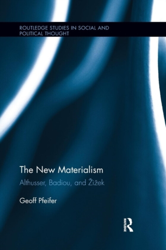 The New Materialism av Geoff Pfeifer (Paperback)