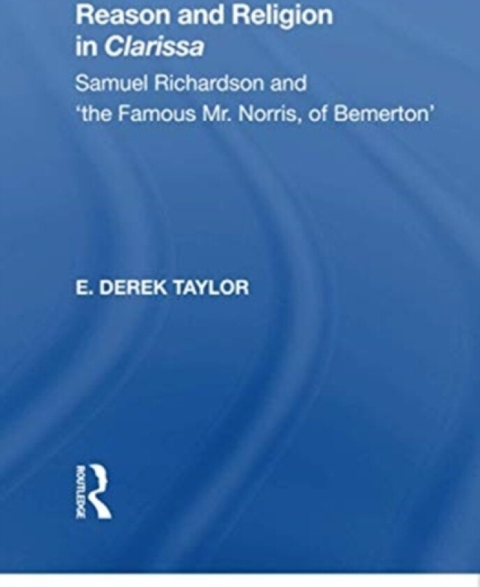 Reason and Religion in Clarissa av E.Derek Taylor (Paperback)