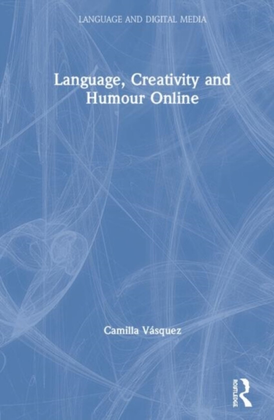 Language, Creativity and Humour Online av Camilla Vasquez (Hardcover)