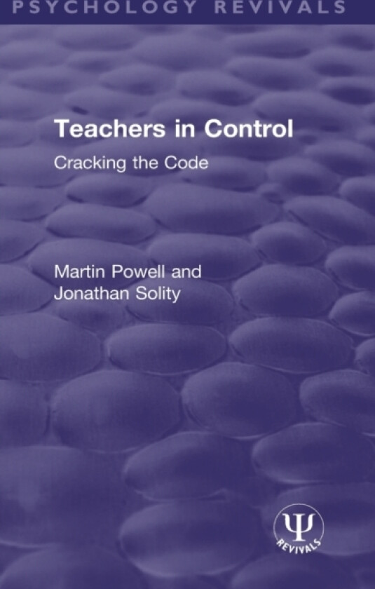 Teachers in Control av Martin Powell, Jonathan Solity (Hardcover)