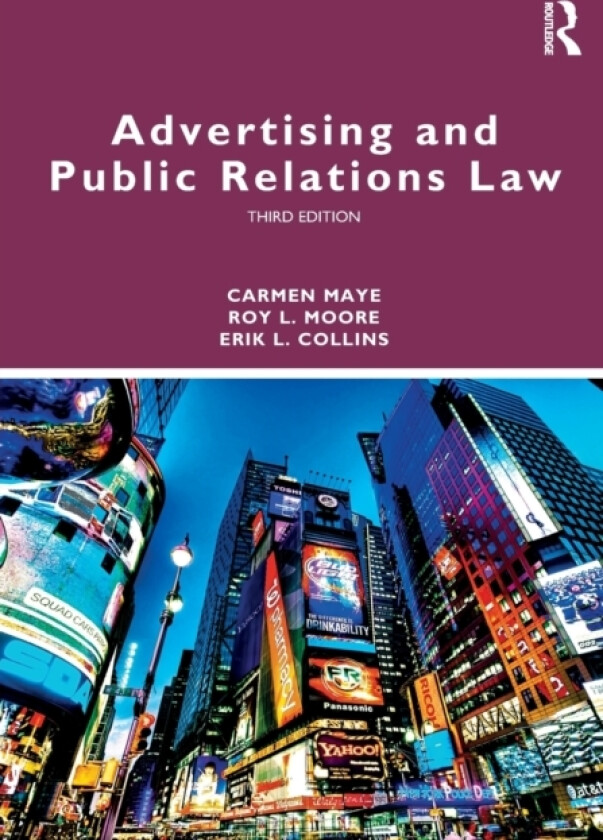 Advertising and Public Relations Law av Carmen Maye, Roy L. Moore, Erik L. Collins (Paperback)