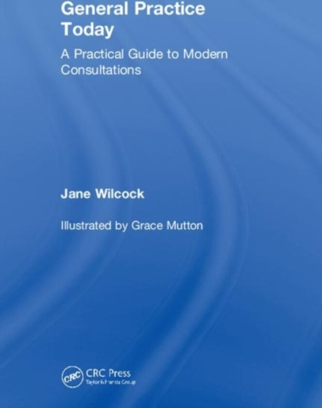 General Practice Today av Jane Wilcock (Hardcover)