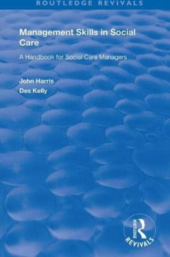 Management Skills in Social Care av John Harris, Des Kelly (Paperback)