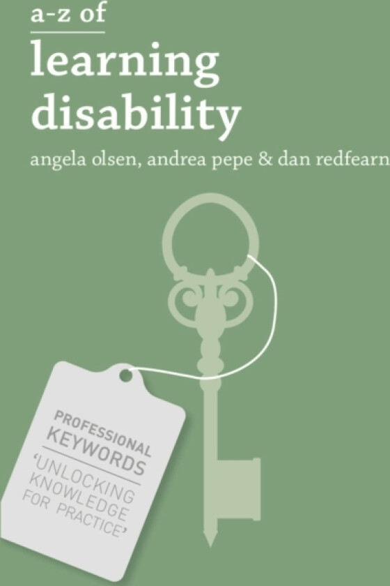 A-Z of Learning Disability av Angela Olsen, Dan Redfearn, Andrea Pepe (Paperback)