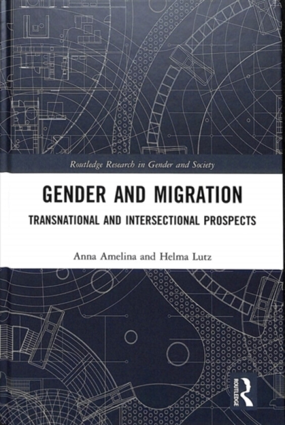 Gender and Migration av Anna Amelina, Helma Lutz (Hardcover)