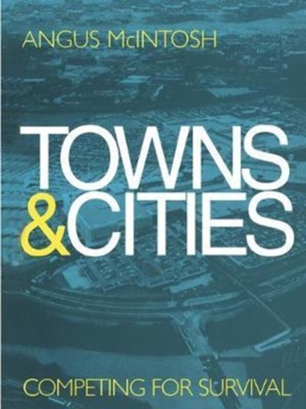 Towns and Cities av Angus McIntosh, Angus Mcintosh (Hardcover)