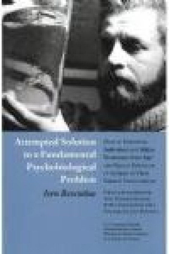 Attempted Solution to a Fundamental Psychobiological Problem Red. Arne Friemuth Petersen og Jens Mammen Språk: Engelsk