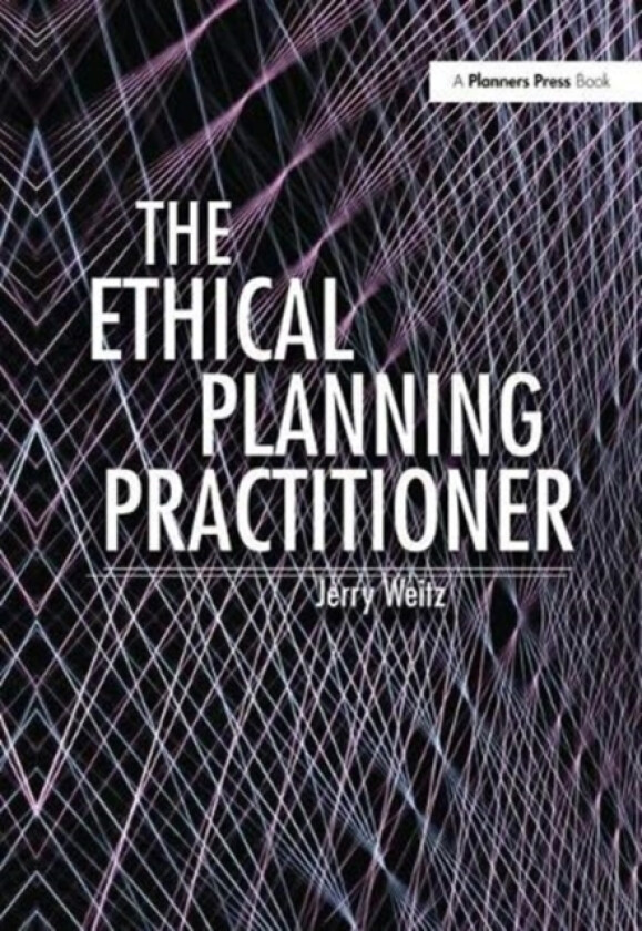 Ethical Planning Practitioner av Jerry Weitz (Hardcover)