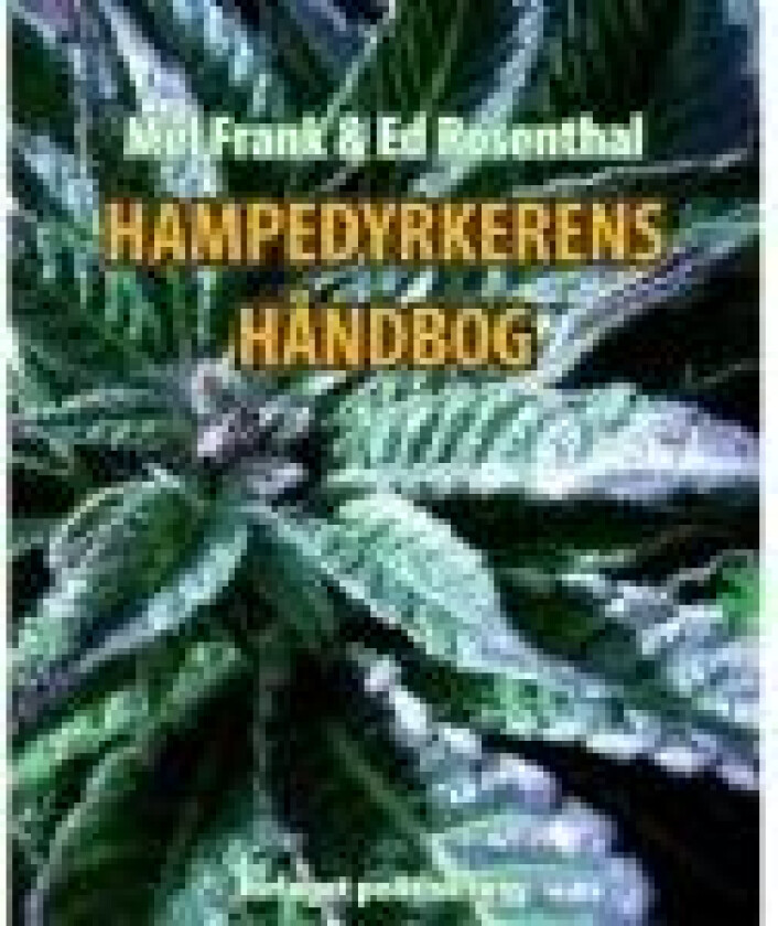 Hampedyrkerens Håndbog Mel Frank og Ed Rosenthal Språk: Dansk