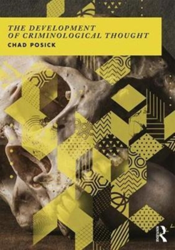 The Development of Criminological Thought av Chad Posick (Paperback)