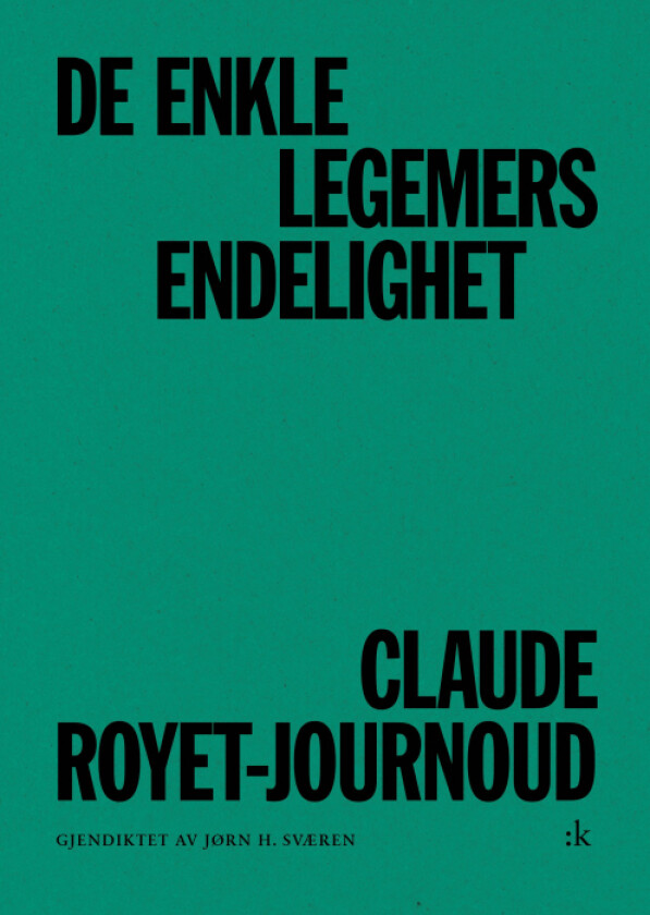 De enkle legemers endelighet av Claude Royet-Journoud