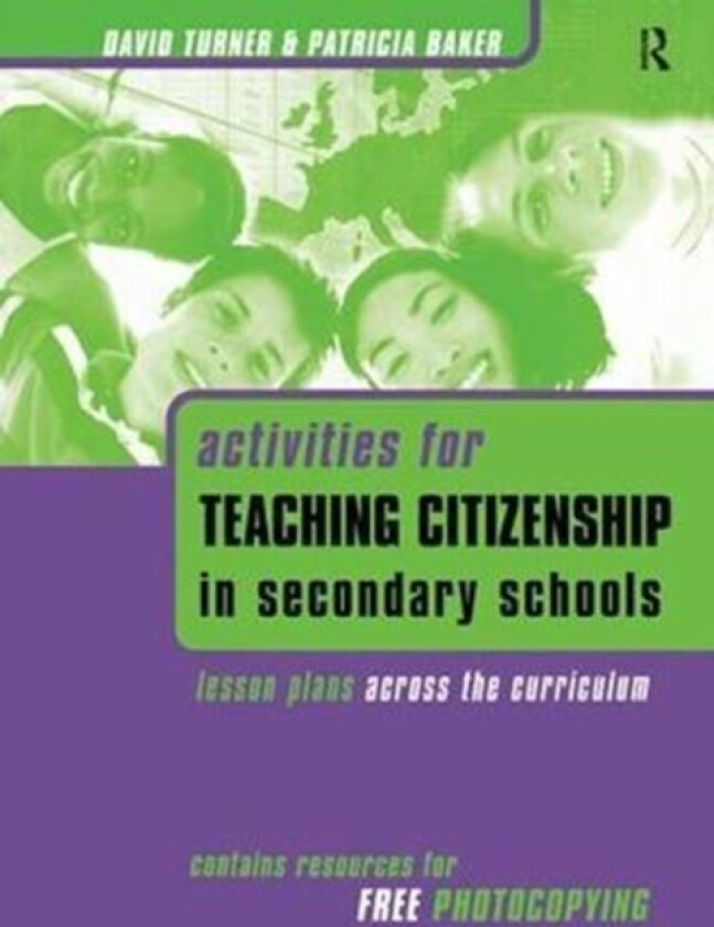 Activities for Teaching Citizenship in Secondary Schools av Patricia Baker (Hardcover)