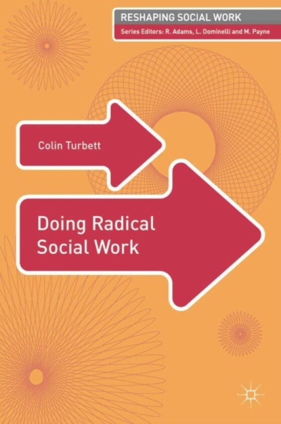 Doing Radical Social Work av Colin Turbett (Paperback)