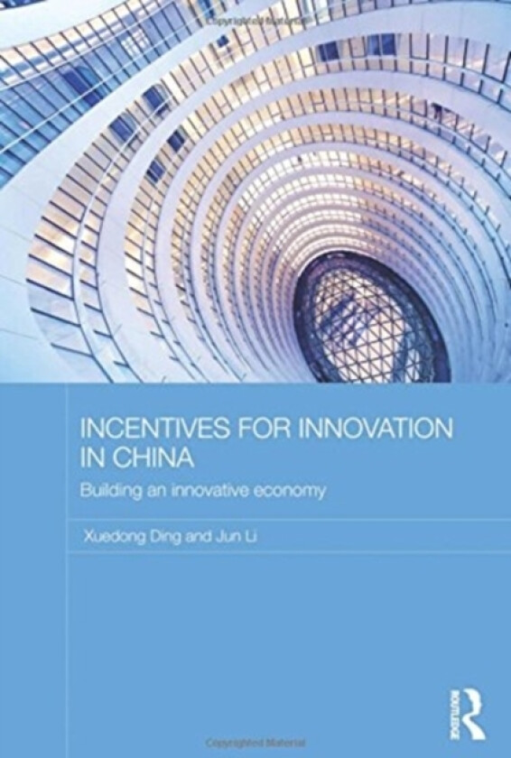 Incentives for Innovation in China av Xuedong Ding, Jun Li (Paperback)