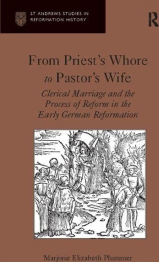 From Priest's Whore to Pastor's Wife av Marjorie Elizabeth Plummer (Paperback)
