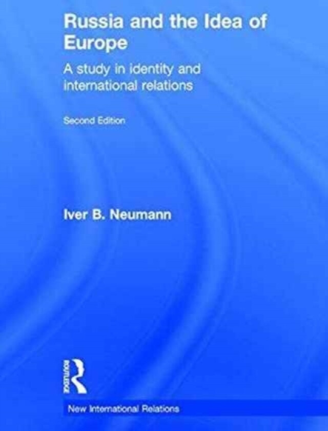 Russia and the Idea of Europe av Iver B. Neumann (Hardcover)
