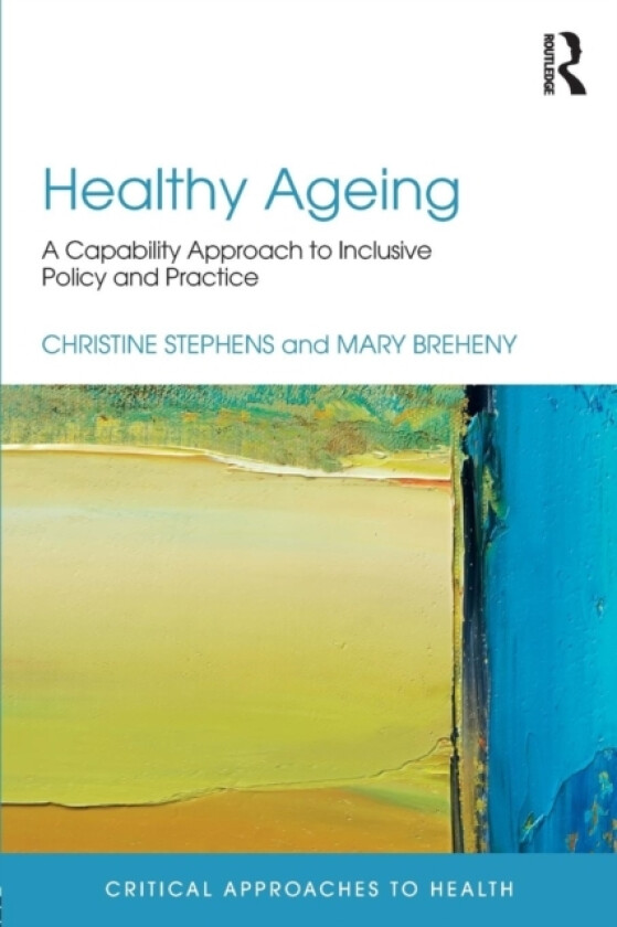 Healthy Ageing av Christine Stephens, Mary Breheny (Paperback)