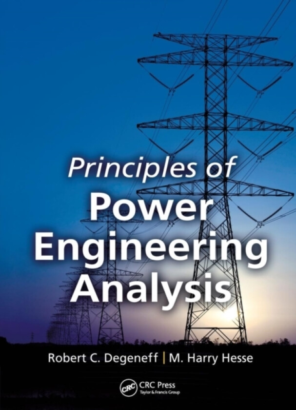 Principles of Power Engineering Analysis av Robert C. Degeneff, M.Harry Hesse (Paperback)