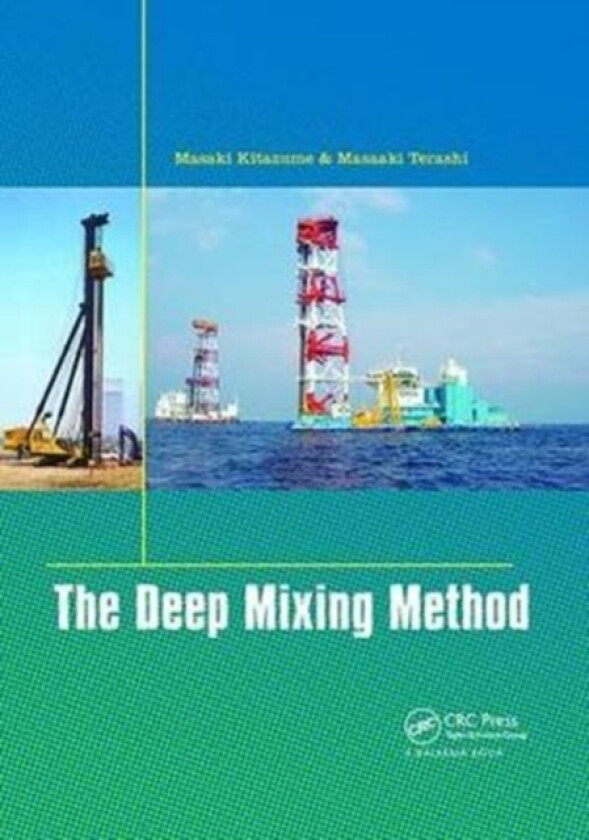 The Deep Mixing Method av Masaki Kitazume, Masaaki Terashi (Paperback)
