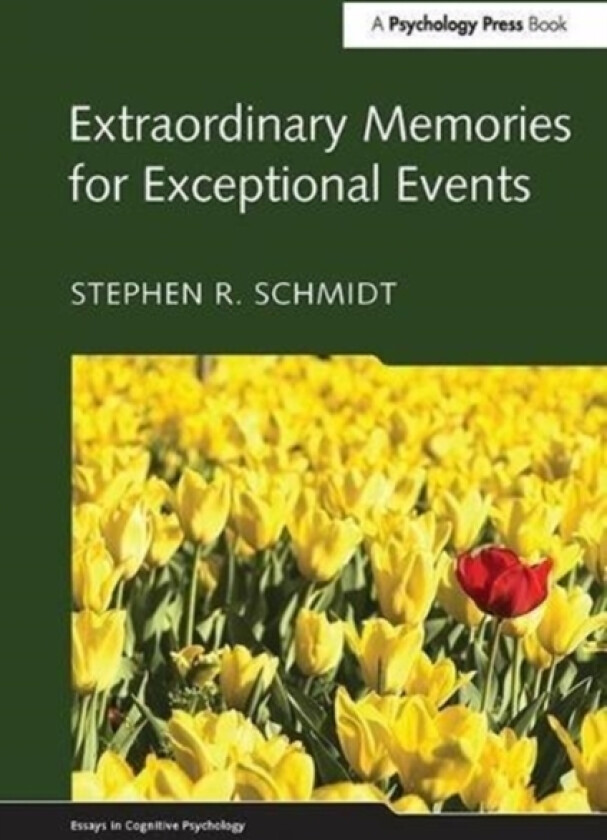 Extraordinary Memories for Exceptional Events av Stephen R. Schmidt (Paperback)