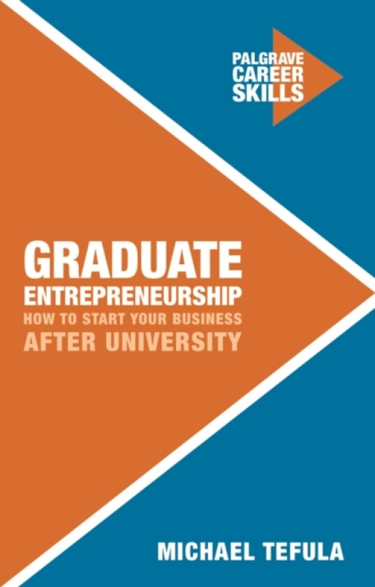 Graduate Entrepreneurship av Michael Tefula (Paperback)