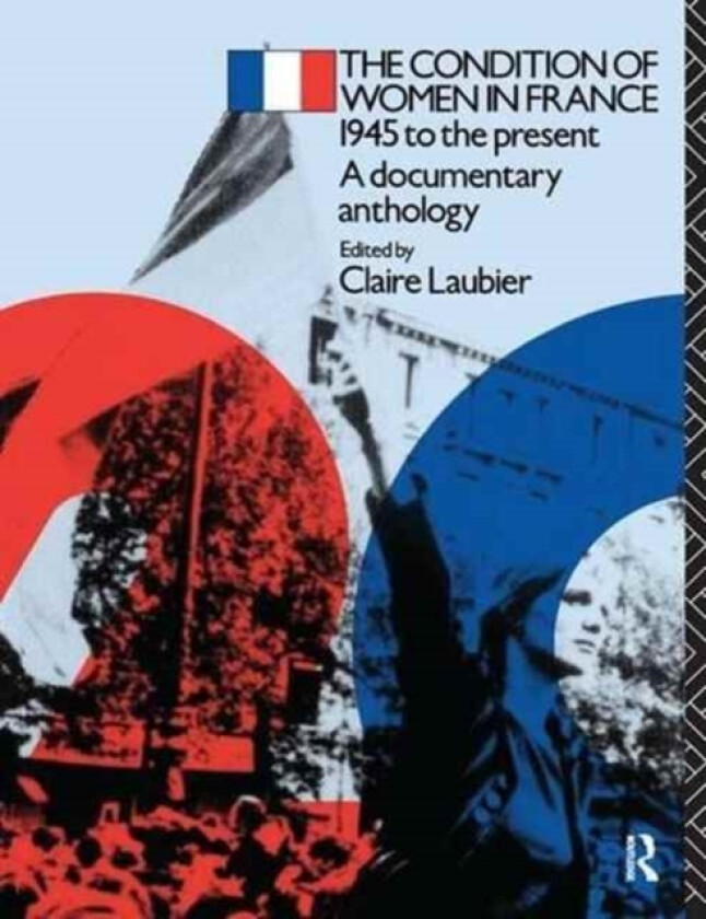 The Condition of Women in France av Claire Laubier (Hardcover)