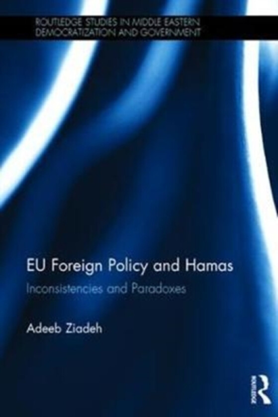 EU Foreign Policy and Hamas av Adeeb Ziadeh (Hardcover)