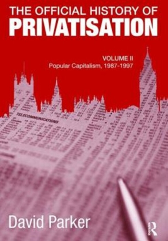 The Official History of Privatisation, Vol. II av David Parker (Paperback)