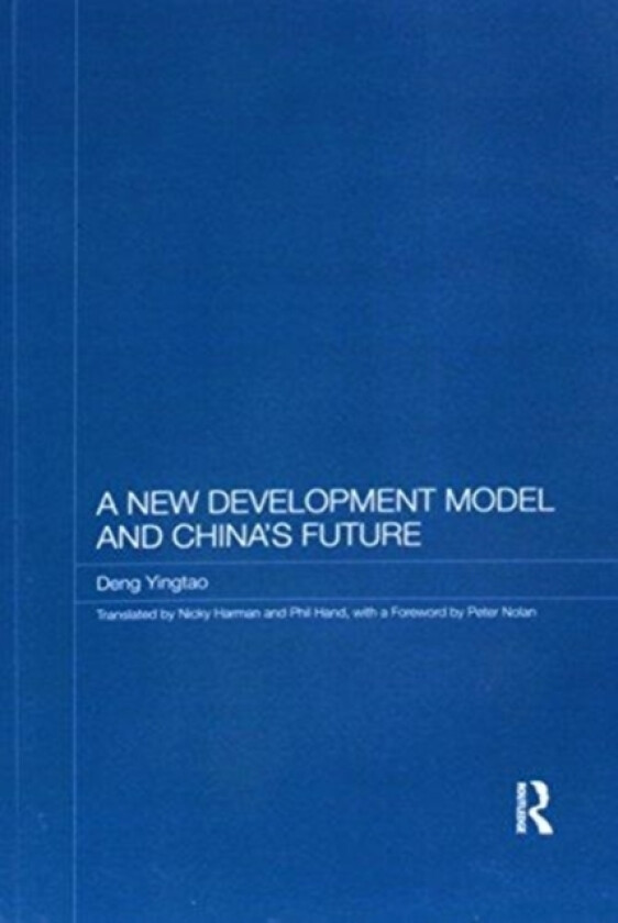 A New Development Model and China's Future av Deng Yingtao (Paperback)