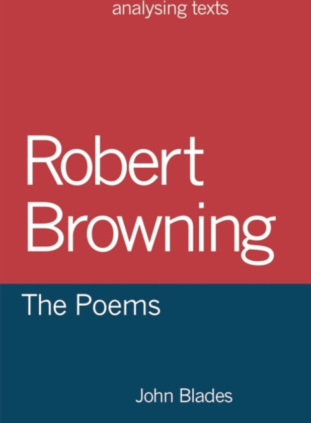 Robert Browning: The Poems av John Blades (Paperback)