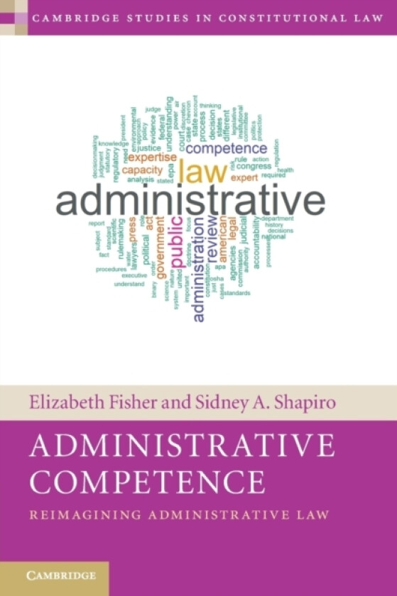 Administrative Competence av Elizabeth Fisher, Sidney A. Shapiro (Paperback)