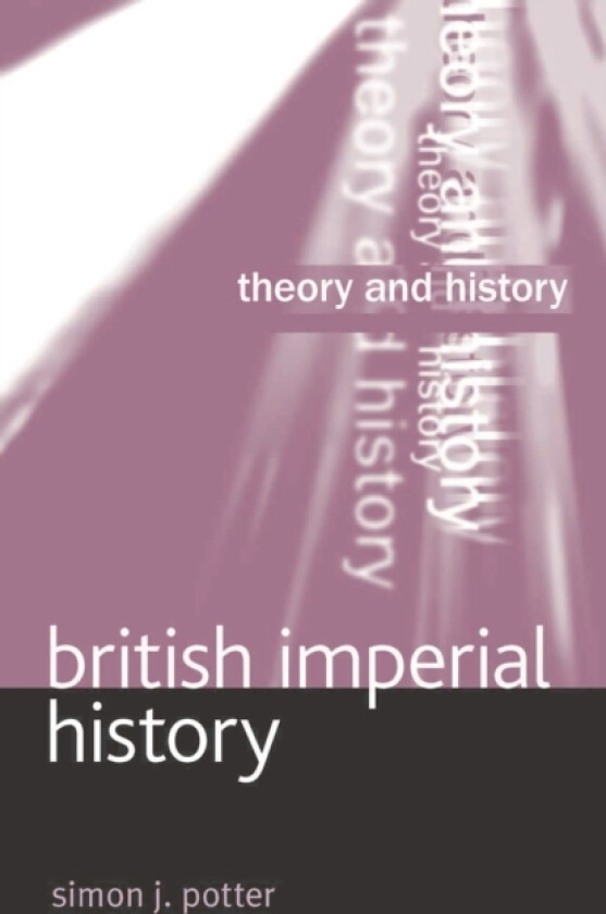 British Imperial History av Simon Potter (Paperback)