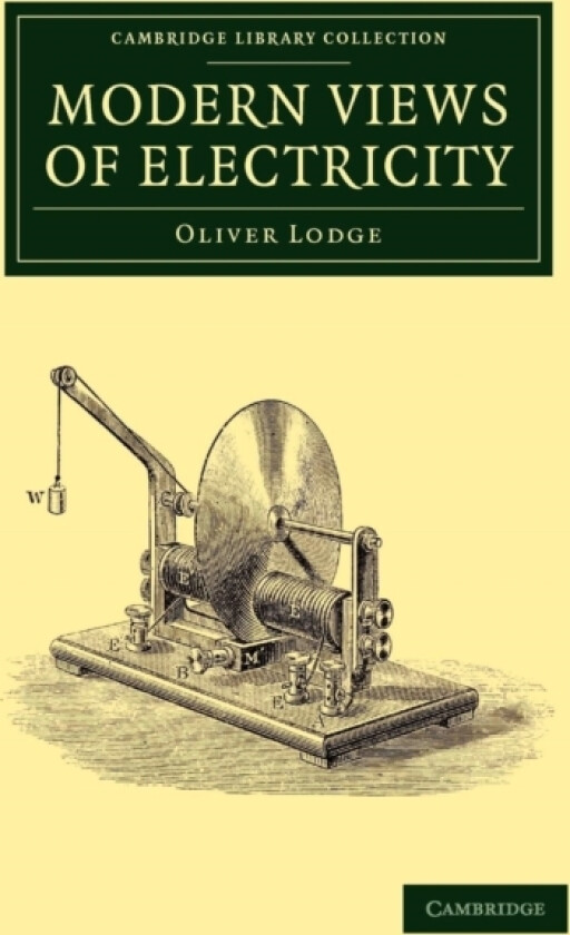 Modern Views of Electricity av Oliver Lodge (Paperback)