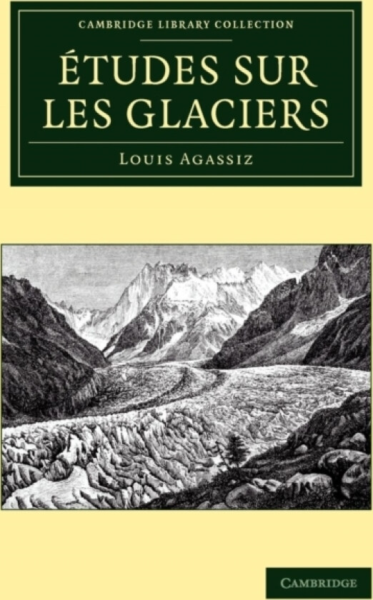 Etudes sur les glaciers av Louis Agassiz (Paperback)