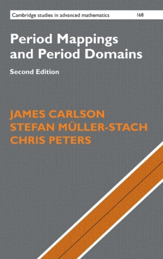 Period Mappings and Period Domains av James Carlson, Stefan Muller-Stach, Chris Peters (Hardcover)