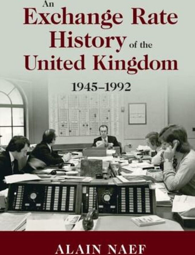 An Exchange Rate History of the United Kingdom av Alain Naef (Hardcover)