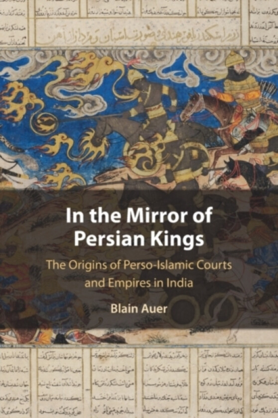 In the Mirror of Persian Kings av Blain Auer (Paperback)