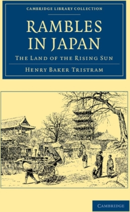 Rambles in Japan av Henry Baker Tristram (Paperback)
