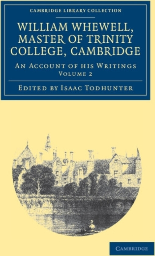 William Whewell, D.D., Master of Trinity College, Cambridge av William Whewell (Paperback)