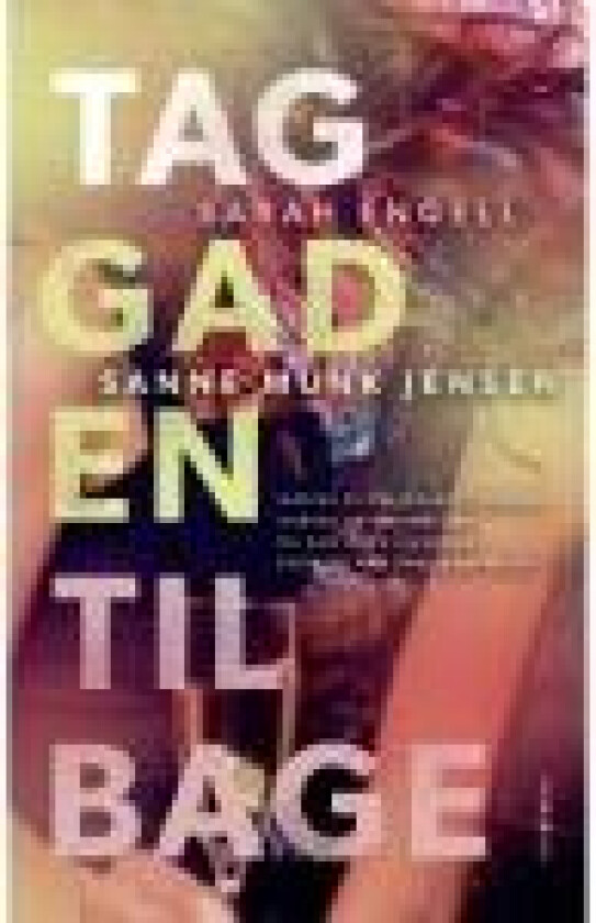 Tag gaden tilbage Sanne Munk Jensen Sarah Engell Språk: Dansk