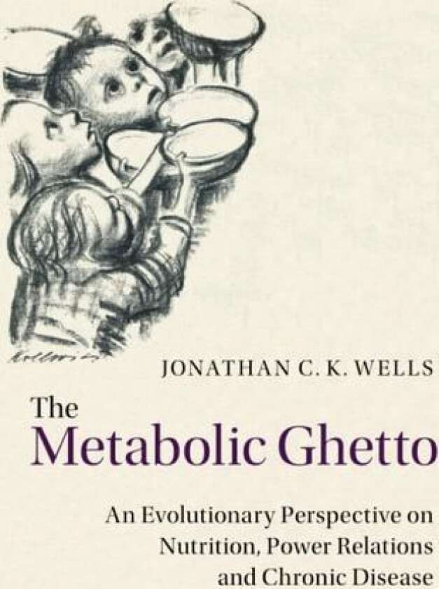 The Metabolic Ghetto av Jonathan C. K. Wells (Paperback)