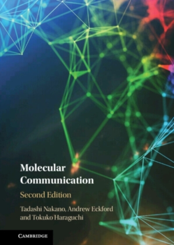Molecular Communication av Tadashi Nakano, Andrew Eckford, Tokuko Haraguchi (Hardcover)
