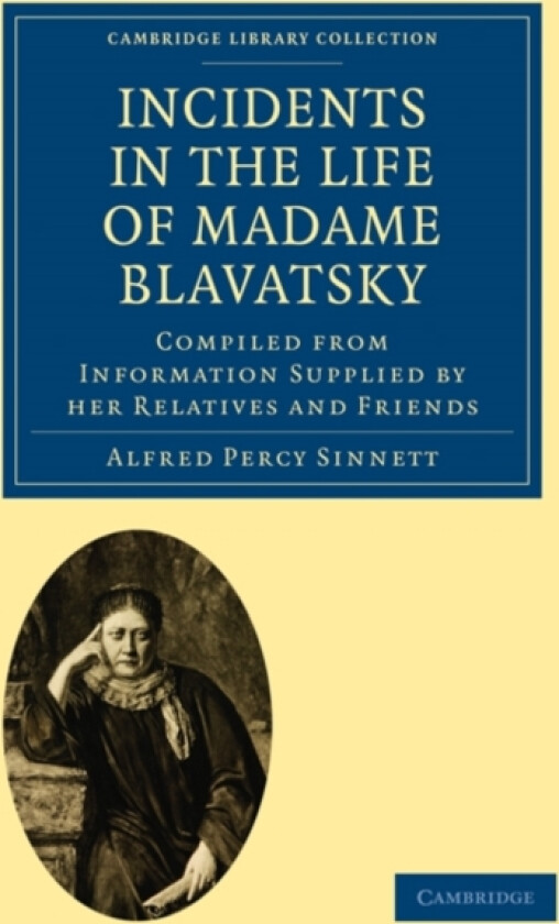 Incidents in the Life of Madame Blavatsky av Alfred Percy Sinnett (Paperback)