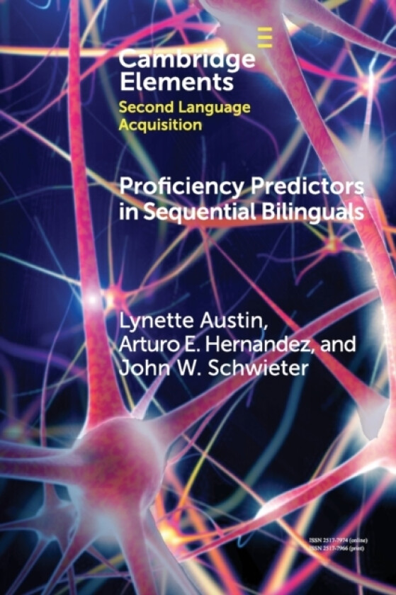 Proficiency Predictors in Sequential Bilinguals av Lynette Austin, Arturo E. Hernandez, John W. Schwieter (Paperback)