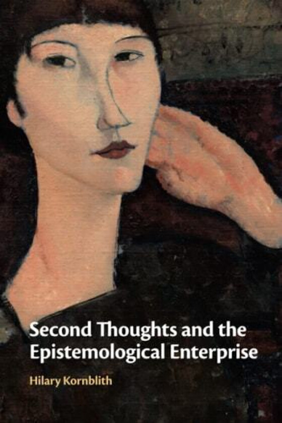 Second Thoughts and the Epistemological Enterprise av Hilary Kornblith (Paperback)